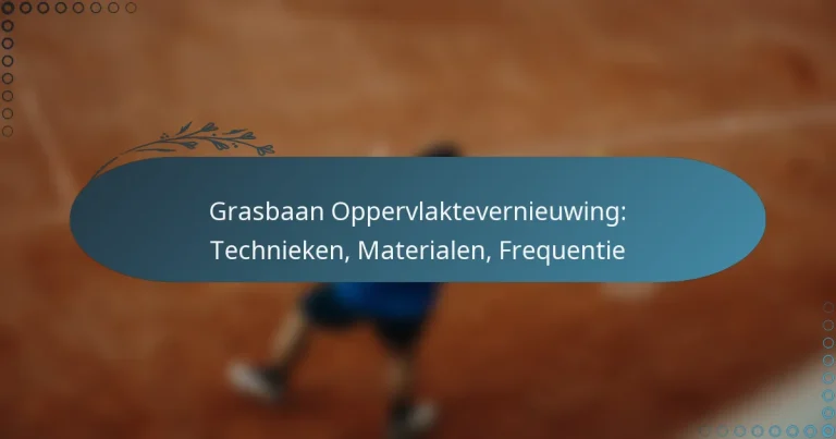 featured-image-grasbaan-oppervlaktevernieuwing-technieken-materialen-frequentie