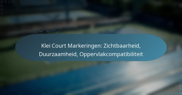 featured-image-klei-court-markeringen-zichtbaarheid-duurzaamheid-oppervlakcompatibiliteit