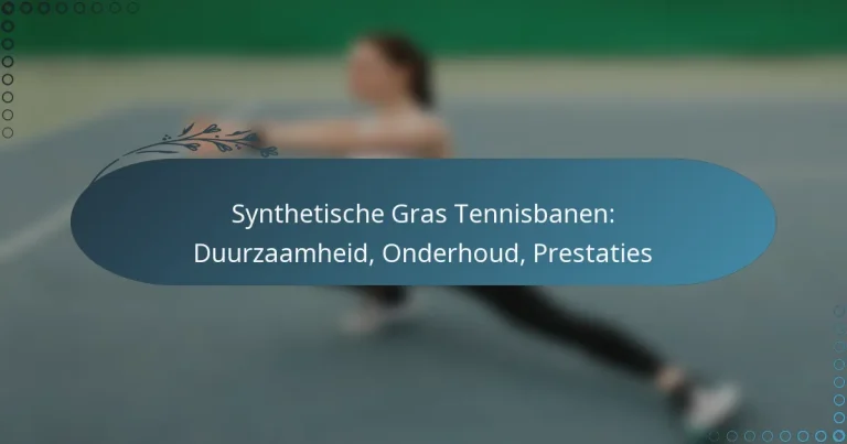 featured-image-synthetische-gras-tennisbanen-duurzaamheid-onderhoud-prestaties