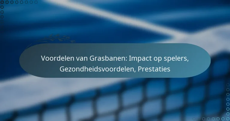 featured-image-voordelen-van-grasbanen-impact-op-spelers-gezondheidsvoordelen-prestaties